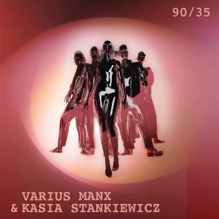 Varius Manx & Kasia Stankiewicz 90'/35