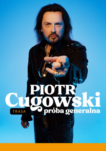 Piotr Cugowski - Próba generalna