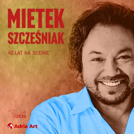 Mietek Szcześniak 40 lat na scenie