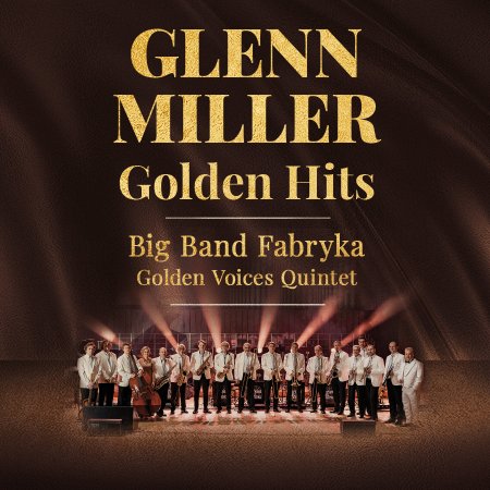 Glenn Miller Golden Hits - Big Band Fabryka