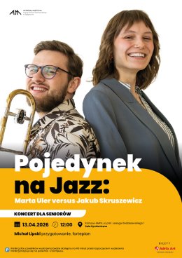 Koncert dla seniorów - Pojedynek na jazz Marta Uler versus Jakub Skruszewicz